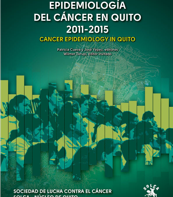 Epidemiología del Cáncer en Quito 2011 – 2015